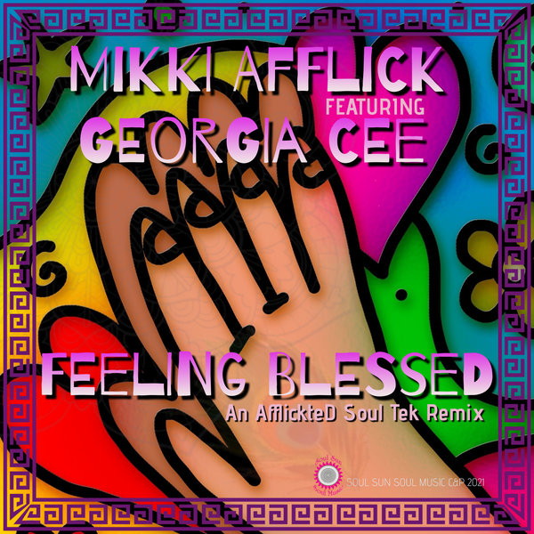 Mikki Afflick, Georgia Cee - FEELING BLESSED AN AFFLICKTED SOUL TEK REMIX [SSSM070]